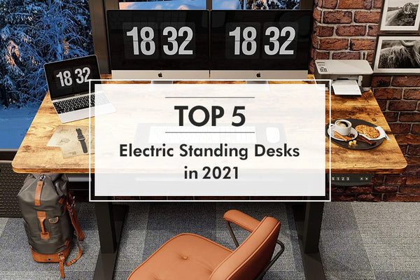 Top 5 electric standing desks sold in 2021